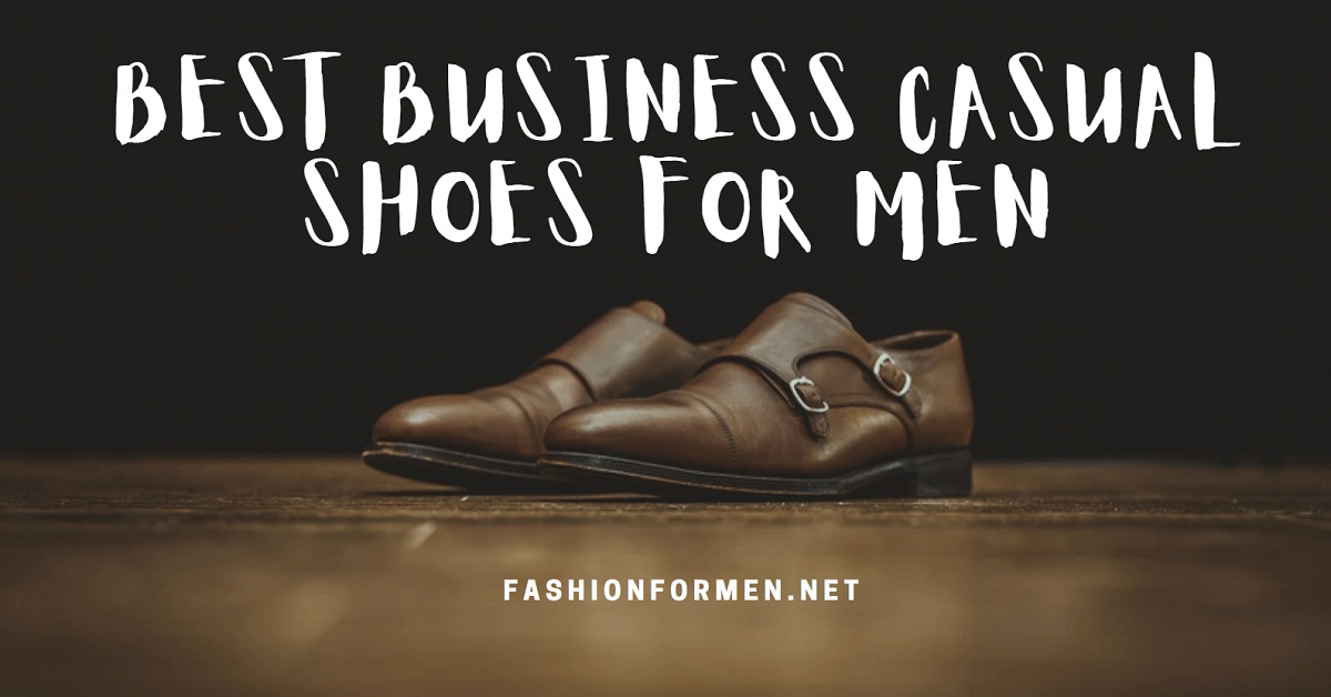 Best Business Casual Shoes For Men