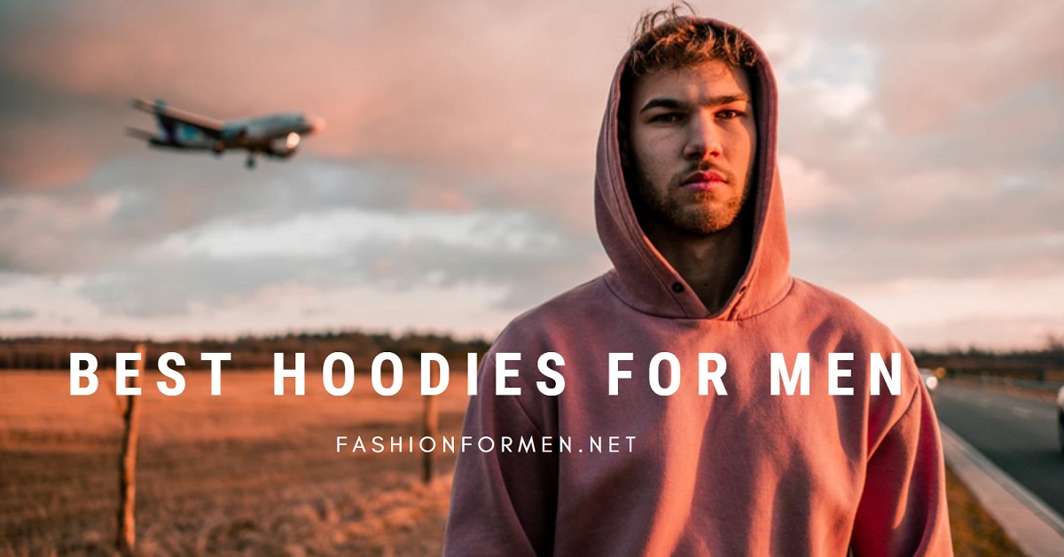 Best Hoodies For Men