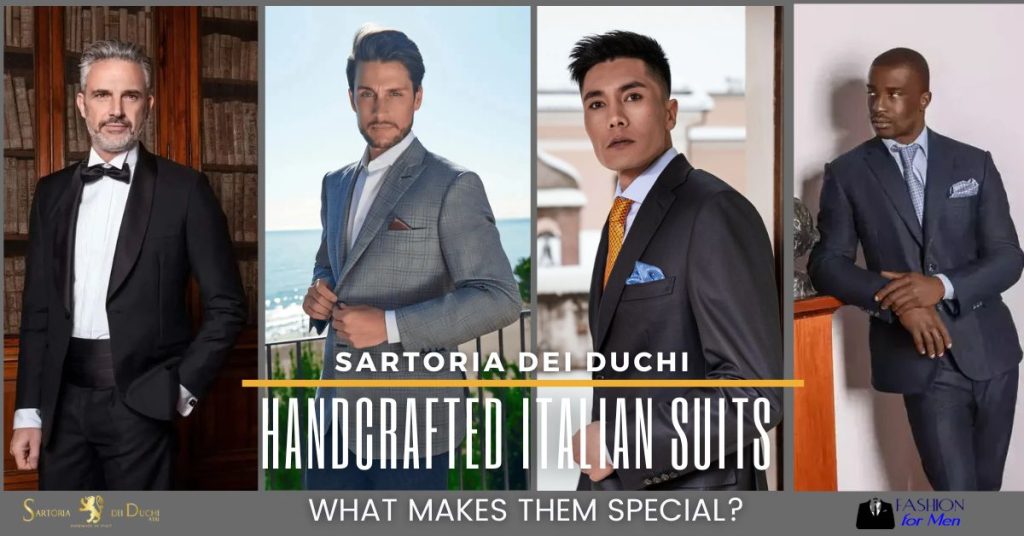 Sartoria Dei Duchi Handcrafted Italian Suits Are Special