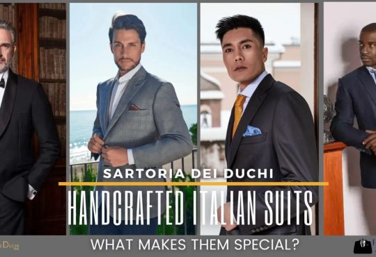 Sartoria Dei Duchi Handcrafted Italian Suits Are Special