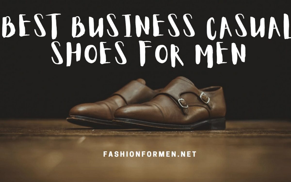 Best Business Casual Shoes For Men