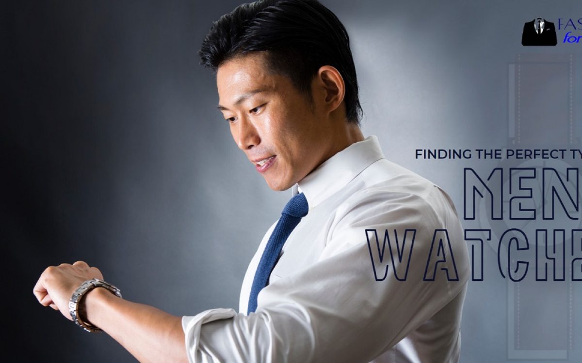 Finding The Perfect Type Of Men’s Watches