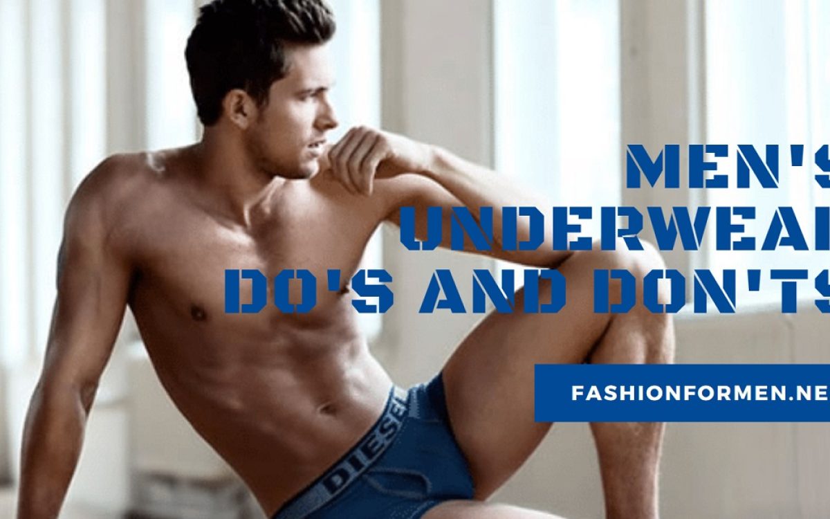 Men’s Underwear Do’s And Don’ts